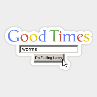 Good Times Worms Sticker